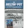 The Meltin' Pot by Jack Scoltock