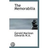 The Memorabilia by Gerald Maclean Edwards