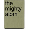 The Mighty Atom door Anonymous Anonymous