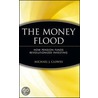 The Money Flood by Michael J. Clowes