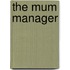 The Mum Manager