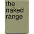 The Naked Range