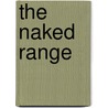 The Naked Range door Stephen Lawrence
