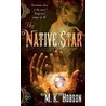 The Native Star by M.K. Hobson