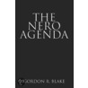 The Nero Agenda door R. Blake Gordon
