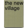 The New Village by S. Mayhew