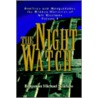 The Night Watch door Benjamin Michael Scarlato