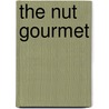 The Nut Gourmet door Zel Allen