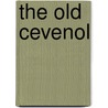 The Old Cevenol by Rabaut