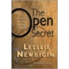 The Open Secret by Lesslie Newbigin