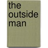 The Outside Man door Richard North Patterson