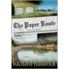 The Paper Route door Richard Haddock