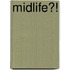 Midlife?!