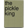 The Pickle King door Rebecca Promitzer