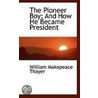 The Pioneer Boy door William Makepeace Thayer