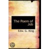 The Poem Of Job door Edw.G. King