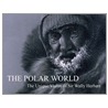 The Polar World door Wally Herbert