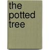 The Potted Tree door Norman E. Land