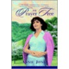 The Prayer Tree by Annie Jones