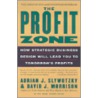 The Profit Zone by David J. Morrison