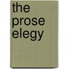 The Prose Elegy door John B. Vickery