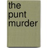 The Punt Murder door Aceituna Griffin