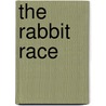 The Rabbit Race by Martin Walser