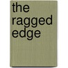 The Ragged Edge door Onbekend