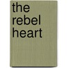 The Rebel Heart by Martin Stephen