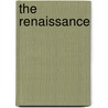 The Renaissance by John Addington Symonds