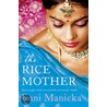 The Rice Mother door Rani Manicka
