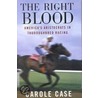 The Right Blood door Carole Case