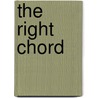 The Right Chord door James Ponti