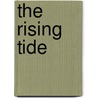 The Rising Tide door Raymond W. Hurn