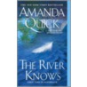 The River Knows door Amanda Quick