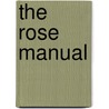 The Rose Manual door Robert Buist