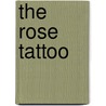 The Rose Tattoo by Tennessee Williams