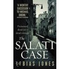 The Salati Case by Tobias Jones