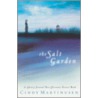 The Salt Garden by Cindy McCormick Martinusen