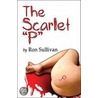 The Scarlet "P" by Ron Sullivan