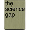 The Science Gap door Milton A. Rothman