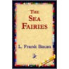 The Sea Fairies door Layman Frank Baum
