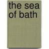 The Sea of Bath by Bob Logan