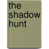 The Shadow Hunt door Katherine Langrish