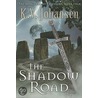 The Shadow Road by K.V. Johansen