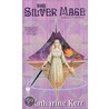 The Silver Mage door Katharine Kerr