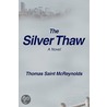 The Silver Thaw door Thomas Saint McReynolds