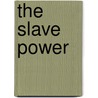 The Slave Power door Leonard L. Richards