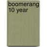 Boomerang 10 year door Onbekend
