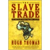 The Slave Trade door Hugh Thomas
